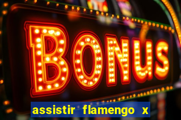 assistir flamengo x bahia multicanais